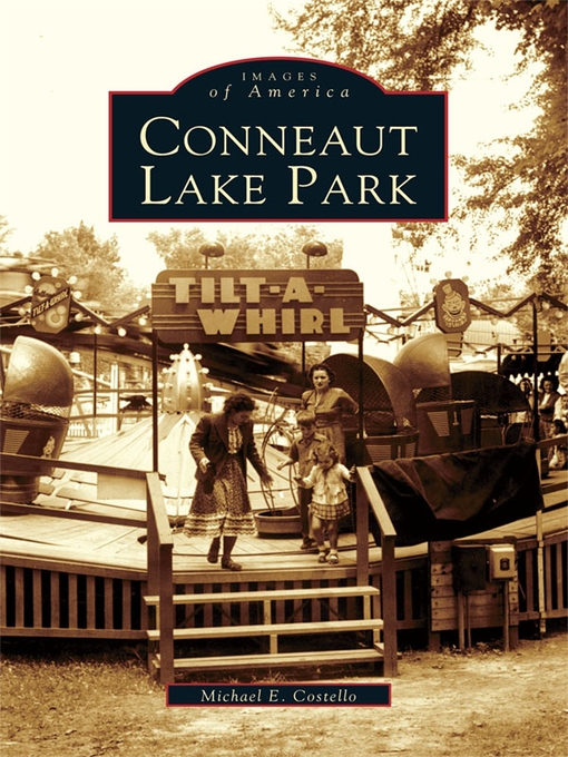 Title details for Conneaut Lake Park by Michael E. Costello - Available